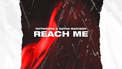 Nippandab & Dayna Madison - Reach Me