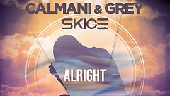 Calmani & Grey & SKICE - Alright