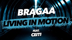 Bragaa feat. Ceiti – Living in Motion