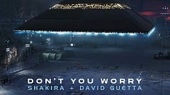 Black Eyed Peas, Shakira, David Guetta - DON'T YOU WORRY