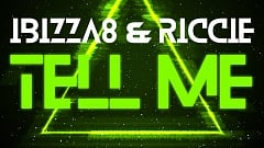 Ibizza8 & Riccie - Tell Me