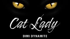 Dimi Dynamite - Cat Lady