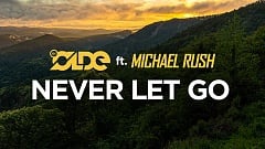 DJ Olde feat. Michael Rush - Never Let Go