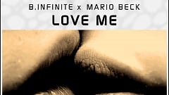 B.Infinite x Mario Beck - Love Me