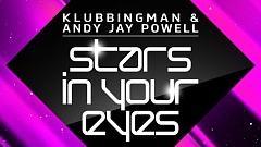 Klubbingman & Andy Jay Powell - Stars in your Eyes