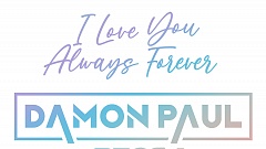 Damon Paul & Beccy – I Love You Always Forever