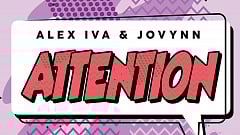 Alex Iva x Jovynn - Your Attention
