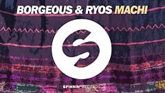 Borgeous & Ryos - Machi