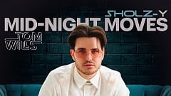 Sholz-Y x Tom Wills - Mid-Night Moves