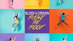 Block & Crown - Raise The Roof
