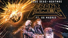 Zeds Dead x NGHTMRE - Frontlines (ft. GG Magree)