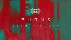 BURNS - Beauty Queen