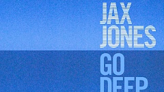 Jax Jones - Go Deep