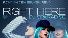 DJ Sparadise – Right Here (Ron van den Beuken Remix)