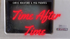 Chris Rockford & Mike Puentes - Time After Time