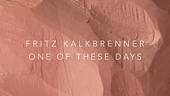 Fritz Kalkbrenner - One Of These Days