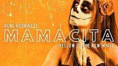 Rene Rodrigezz x Yellow Is The New White - Mamacita