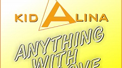 KID ALINA - Anything with Love (INCARMA-Remix)