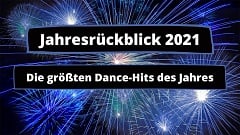 Jahresrückblick 2021: Die größten Dance-Hits des Jahres