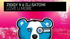 ZIGGY X & DJ Satomi – Love U More