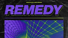 Martin Mix & Nick Drumm – Remedy