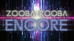 Zooba Rooba - Encore