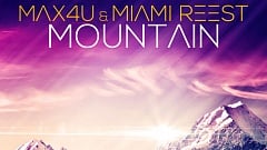 Max4U & Miami Reest - Mountain