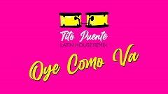 Tito Puente – Oye Como Va (Latin House Remix)