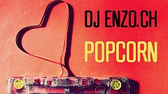 DJ Enzo.ch - Popcorn