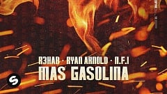 R3HAB, Ryan Arnold & NFI - Mas Gasolina