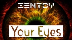 Zentoy - Your Eyes
