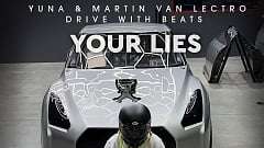 Yuna & Martin Van Lectro feat. Drive With Beats - Your Lies