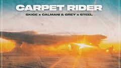 Skice x Calmani & Grey x STEEL - Carpet Rider