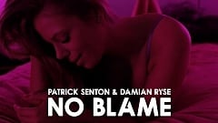 Patrick Senton & Damian Ryse - No Blame