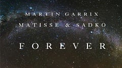 Martin Garrix, Mattisse & Sadko - Forever