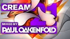Cream 21 - mixed by Paul Oakenfold