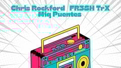 Chris Rockford, FR3SH TrX, Miq Puentes - Baby