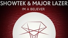 Showtek & Major Lazer - I'm A Believer