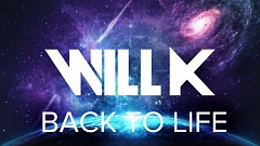 WILL K - Back To Life » [Free Download]