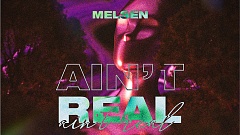 Melsen - Ain't Real