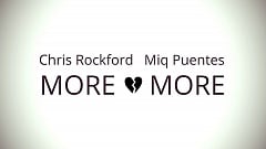 Chris Rockford & Miq Puentes - More and More