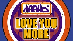 MAAHO - Love You More