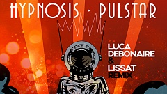 Hypnosis - Pulstar (Luca Debonaire & Lissat Remix)