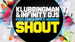 Klubbingman--Infinity-DJs--feat.-Emma-Diva-Moomac--Sergi-Domene-Shout Cover Big Cut