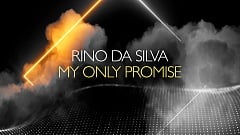 Rino Da Silva - My Only Promise