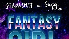 Stereoact feat. Sarah Lahn - Fantasy Girl