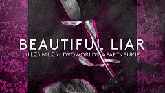 Miles & Miles x TwoWorldsApart x Sukie - Beautiful Liar