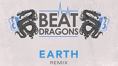 Beat Dragons - Earth (Remix)
