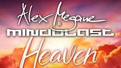 Alex Megane x Mindblast - Heaven is a Place On Earth