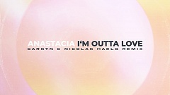 Anastacia - I'm Outta Love (CARSTN & Nicolas Haelg Remix)